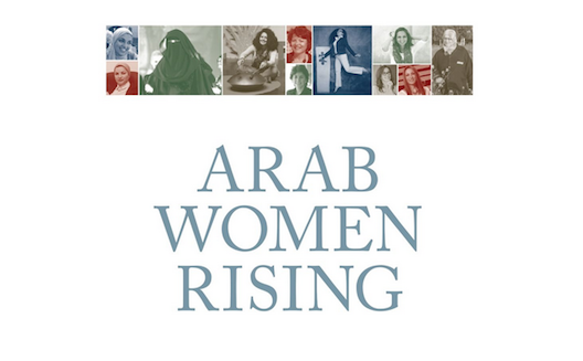 'Arab Women Rising' compiles untold anecdotes of Arab women changing societies