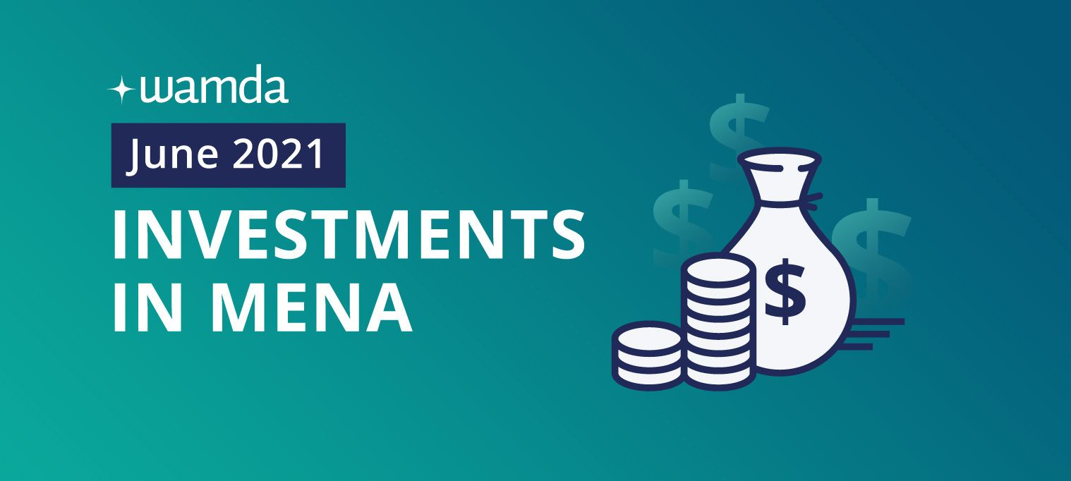 Mena startups raised $267 million in June 2021, pushing Q2 investment to $552 million